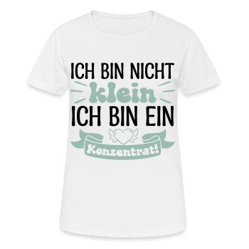 Ich bin nicht klein Ich bin ein Konzentrat! - Frauen T-Shirt atmungsaktiv - Weiß - Vorne - AI Model Female 172 dark (172cm)