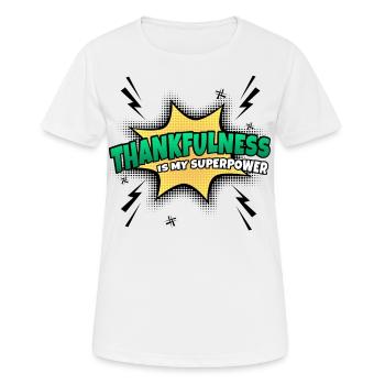 Gratitude is my superpower trait - Women's Breathable T-Shirt - white - Front - AI Model Female 172 dark (172cm)