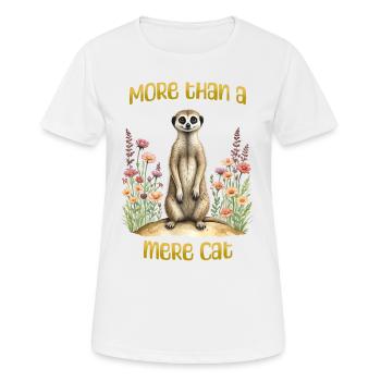 More than a mere cat, funny meerkat tshirt design - Women's Breathable T-Shirt - white - Front - AI Model Female 172 dark (172cm)