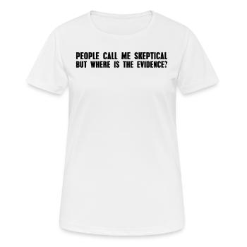 Les gens me traitent de science de débat sceptique - T-shirt respirant Femme - blanc - Devant - AI Model Female 172 dark (172cm)