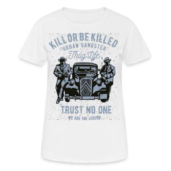 Kill Or Be Killed - Frauen T-Shirt atmungsaktiv - Weiß - Vorne - AI Model Female 172 dark (172cm)