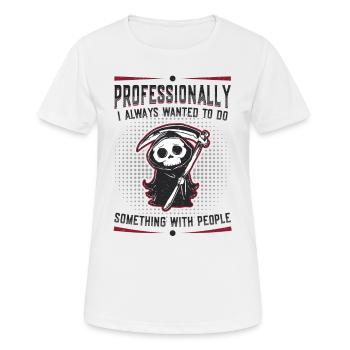 I Always Wanted To Do Something With People - Women's Breathable T-Shirt - white - Front - AI Model Female 172 dark (172cm)