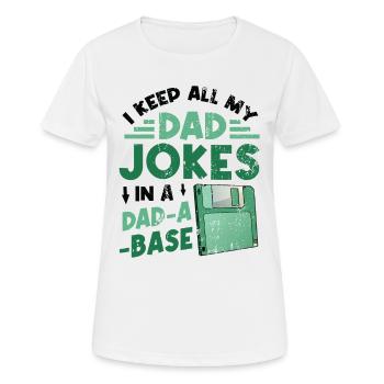 Ich behalte alle Witze meines Vaters. - Frauen T-Shirt atmungsaktiv - Weiß - Vorne - AI Model Female 172 dark (172cm)
