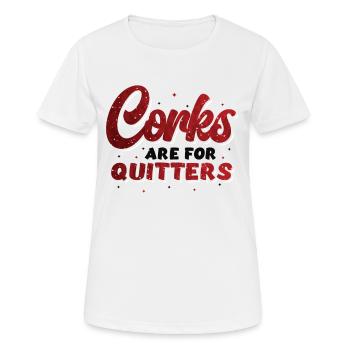 Korken sind für Quitters ,lustiges Weinfest. - Frauen T-Shirt atmungsaktiv - Weiß - Vorne - AI Model Female 172 dark (172cm)