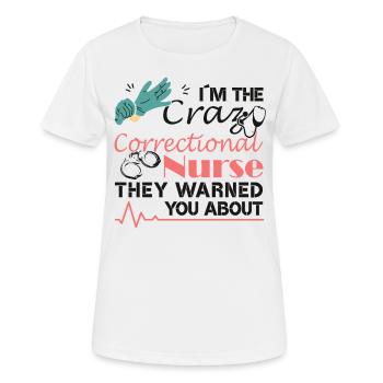 "I'm the crazy prison nurse" - Women's Breathable T-Shirt - white - Front - AI Model Female 172 dark (172cm)