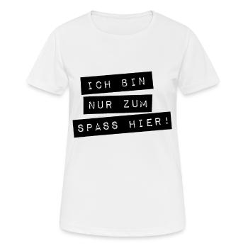 Ich bin nur zum Spass hier - Frauen T-Shirt atmungsaktiv - Weiß - Vorne - AI Model Female 172 dark (172cm)