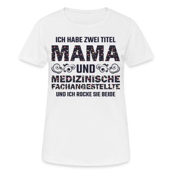 Medizinische Fachangestellte Mutter Geschenk - Frauen T-Shirt atmungsaktiv - Weiß - Vorne - AI Model Female 172 dark (172cm)