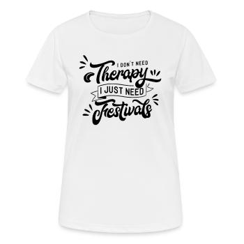Ich brauche Festivals Festival Festivalgänger - Frauen T-Shirt atmungsaktiv - Weiß - Vorne - AI Model Female 172 dark (172cm)