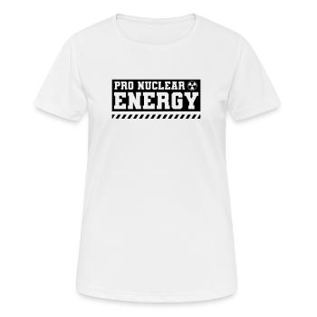 Für Atomkraft Kernkraft Kernenergie Atomenergie - Frauen T-Shirt atmungsaktiv - Weiß - Vorne - AI Model Female 172 dark (172cm)