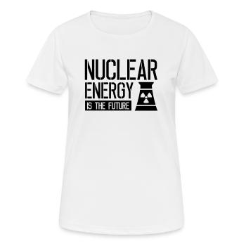 Kernkraft ist die Zukunft Kernenergie Atomkraft - Frauen T-Shirt atmungsaktiv - Weiß - Vorne - AI Model Female 172 dark (172cm)