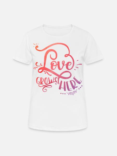 Love grows here - Women's Breathable T-Shirt - white