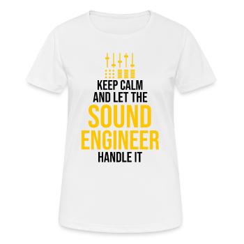 Stay Calm Let the sound engineer with - Women's Breathable T-Shirt - white - Front - AI Model Female 172 dark (172cm)