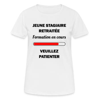 JEUNE STAGIAIRE RETRAITEE - T-shirt respirant Femme - blanc - Devant - AI Model Female 172 dark (172cm)