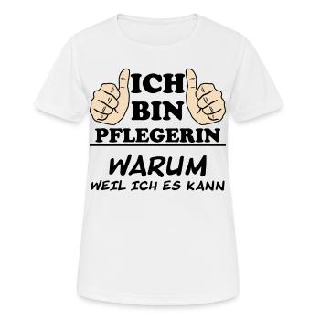 Pflegerin Pflege Lustiger Spruch Krank Geschenk - Frauen T-Shirt atmungsaktiv - Weiß - Vorne - AI Model Female 172 dark (172cm)
