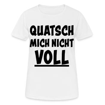 Quatsch Mich Nicht Voll Lustiger Spruch Geschenk - Frauen T-Shirt atmungsaktiv - Weiß - Vorne - AI Model Female 172 dark (172cm)