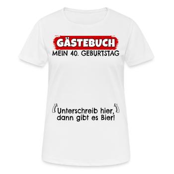 40. Geburtstag Gästebuch 40 Jahre alt Geschenk - Frauen T-Shirt atmungsaktiv - Weiß - Vorne - AI Model Female 172 dark (172cm)