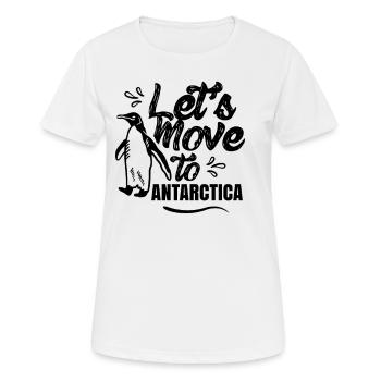 Let's move to Antarctica Antarctica saying - Women's Breathable T-Shirt - white - Front - AI Model Female 172 dark (172cm)