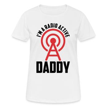 Radio Active Daddy Amateur Ham Radio Operator Dad - Women's Breathable T-Shirt - white - Front - AI Model Female 172 dark (172cm)