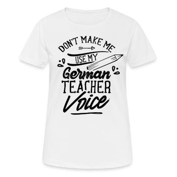 German teacher Voice German course German teacher - Women's Breathable T-Shirt - white - Front - AI Model Female 172 dark (172cm)