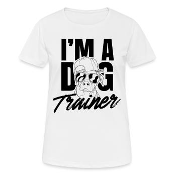 Ich Bin Ein Hundetrainer Hundeschule Hundeführer - Frauen T-Shirt atmungsaktiv - Weiß - Vorne - AI Model Female 172 dark (172cm)