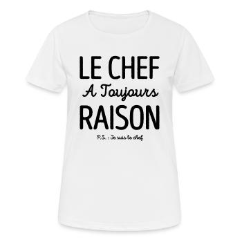 LE CHEF A TOUJOURS RAISON - T-shirt respirant Femme - blanc - Devant - AI Model Female 172 dark (172cm)
