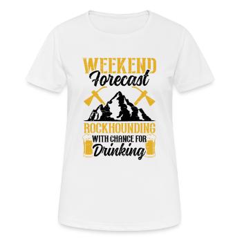 Wochenendprognose Rockhounding Drinking Geology - Frauen T-Shirt atmungsaktiv - Weiß - Vorne - AI Model Female 172 dark (172cm)
