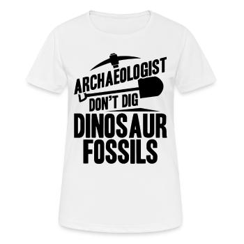 L’archéologue ne creuse pas de fossiles de dinosaures - T-shirt respirant Femme - blanc - Devant - AI Model Female 172 dark (172cm)