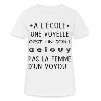 Á l'école une voyelle c'est pas femme d'un voyou ! - T-shirt respirant Femme - blanc - Devant - AI Model Female 172 dark (172cm)