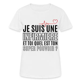 Infirmière super pouvoir humour infirmiere cadeau - T-shirt respirant Femme - blanc - Devant - AI Model Female 172 dark (172cm)