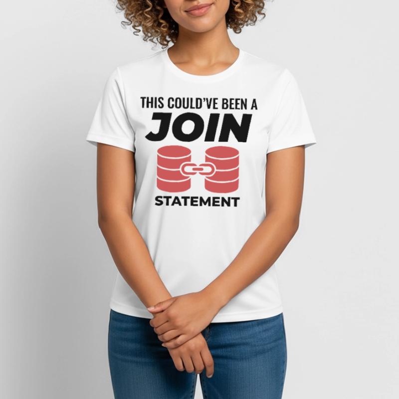 SQL Join Database Statement Programming Data Women's Breathable T-Shirt