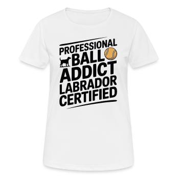 Ball Addict Labrador zertifizierter lustiger Hund - Frauen T-Shirt atmungsaktiv - Weiß - Vorne - AI Model Female 172 dark (172cm)