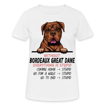 Ohne Deutsche Dogge ist alles doof - Frauen T-Shirt atmungsaktiv - Weiß - Vorne - AI Model Female 172 dark (172cm)