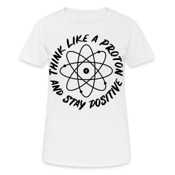 Positiv Denken Proton Chemie - Frauen T-Shirt atmungsaktiv - Weiß - Vorne - AI Model Female 172 dark (172cm)