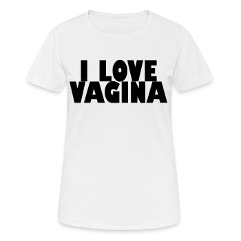 i love vagina - Frauen T-Shirt atmungsaktiv - Weiß - Vorne - AI Model Female 172 dark (172cm)
