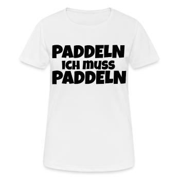 Paddeln ich muss paddeln - Frauen T-Shirt atmungsaktiv - Weiß - Vorne - AI Model Female 172 dark (172cm)