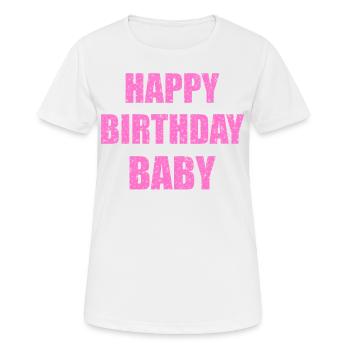 Rosa Glitzer Happy Birthday Baby Funkeln Geschenk - Frauen T-Shirt atmungsaktiv - Weiß - Vorne - AI Model Female 172 dark (172cm)