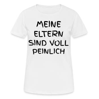 Meine Eltern sind voll peinlich - Frauen T-Shirt atmungsaktiv - Weiß - Vorne - AI Model Female 172 dark (172cm)