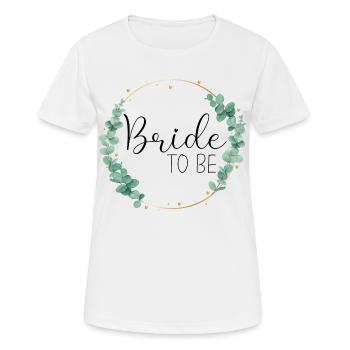 Eucalyptus Heart - Bride to be - Women's Breathable T-Shirt - white - Front - AI Model Female 172 dark (172cm)