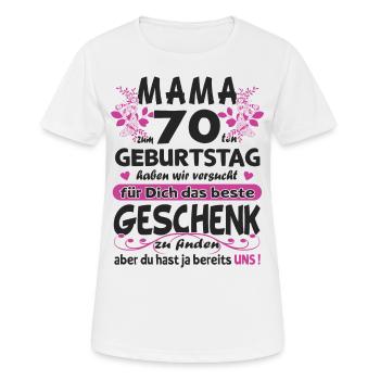 Mama 70. Geburtstag Sprüche lustig Frauen Geschenk - Frauen T-Shirt atmungsaktiv - Weiß - Vorne - AI Model Female 172 dark (172cm)