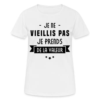 Je ne vieillis pas, je prends de la valeur - T-shirt respirant Femme - blanc - Devant - AI Model Female 172 dark (172cm)