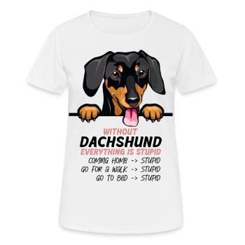 Ohne Dachshund ist alles doof - Frauen T-Shirt atmungsaktiv - Weiß - Vorne - AI Model Female 172 dark (172cm)