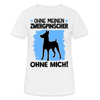 Ohne Zwergpinscher ohne mich Pinscher - Frauen T-Shirt atmungsaktiv - Weiß - Vorne - AI Model Female 172 dark (172cm)