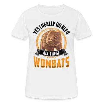 Brauche all diese Wombats Beuteltier Wombat - Frauen T-Shirt atmungsaktiv - Weiß - Vorne - AI Model Female 172 dark (172cm)