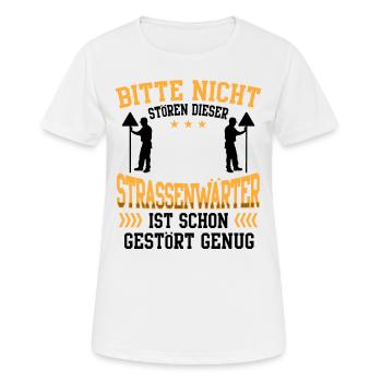 Straßenwärter nicht stören Straßenwart - Frauen T-Shirt atmungsaktiv - Weiß - Vorne - AI Model Female 172 dark (172cm)