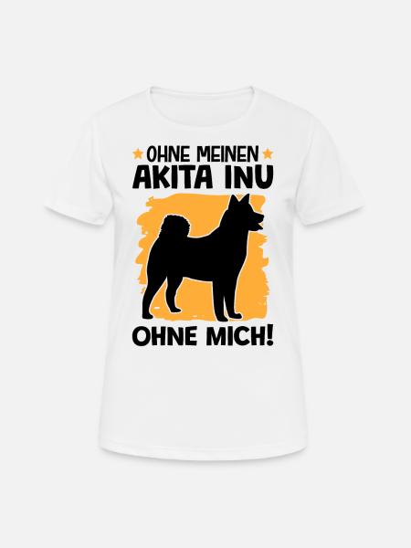 Ohne meinen Akita Inu ohne mich japanischer Spitz - Frauen T-Shirt atmungsaktiv - Weiß