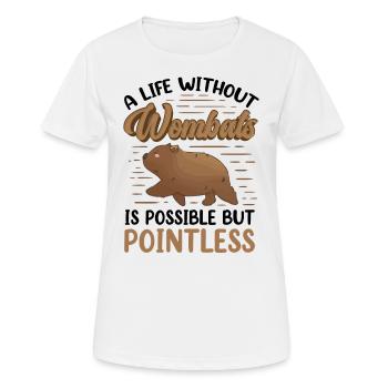 Wombat sinnlos ohne Australien Beuteltier - Frauen T-Shirt atmungsaktiv - Weiß - Vorne - AI Model Female 172 dark (172cm)