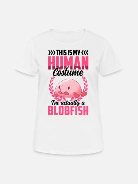 Das ist nur mein Blobfisch Kostüm Blobfisch - Frauen T-Shirt atmungsaktiv - Weiß