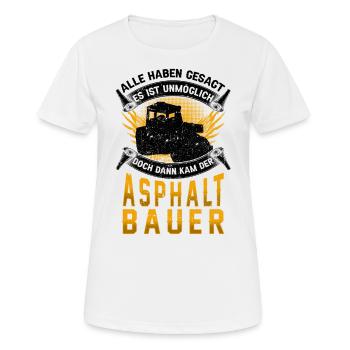 Asphaltbauer unmöglich Straßenbauer - Frauen T-Shirt atmungsaktiv - Weiß - Vorne - AI Model Female 172 dark (172cm)