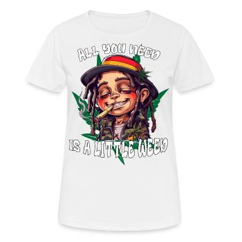 All you need is a little Weed. Cannabis, Rastafari - Women's Breathable T-Shirt - white - Front - AI Model Female 172 dark (172cm)