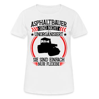 Le constructeur d’asphalte n’est pas désorganisé Construction de routes - T-shirt respirant Femme - blanc - Devant - AI Model Female 172 dark (172cm)